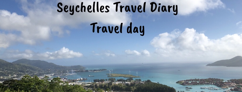 Seychelles Travel Diary-Travel day