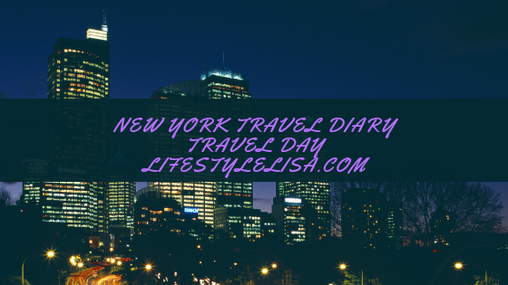 New York Travel Diary – Travel Day