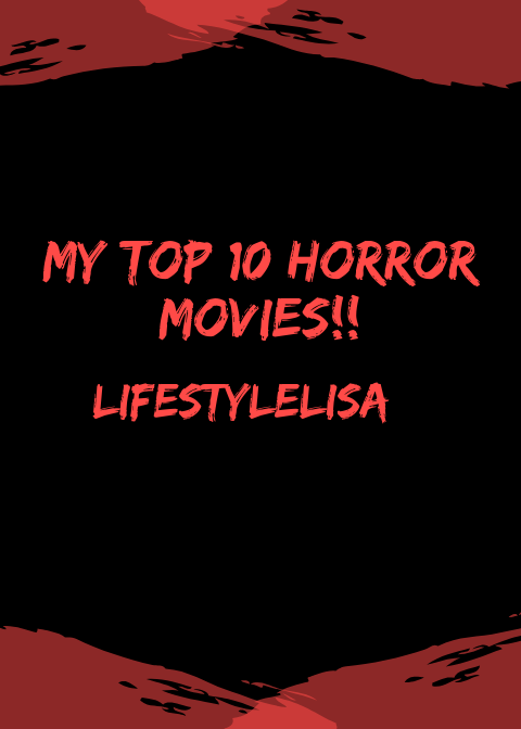 My Top 10 Horror Movies