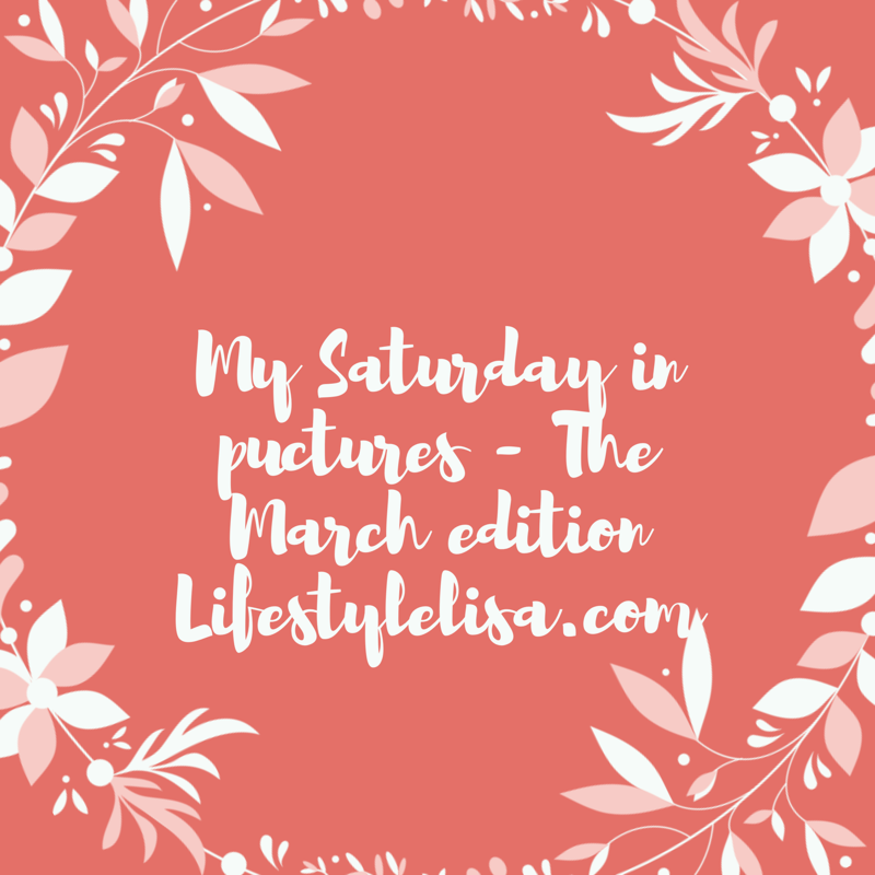 My Saturday in pictures – The March edition