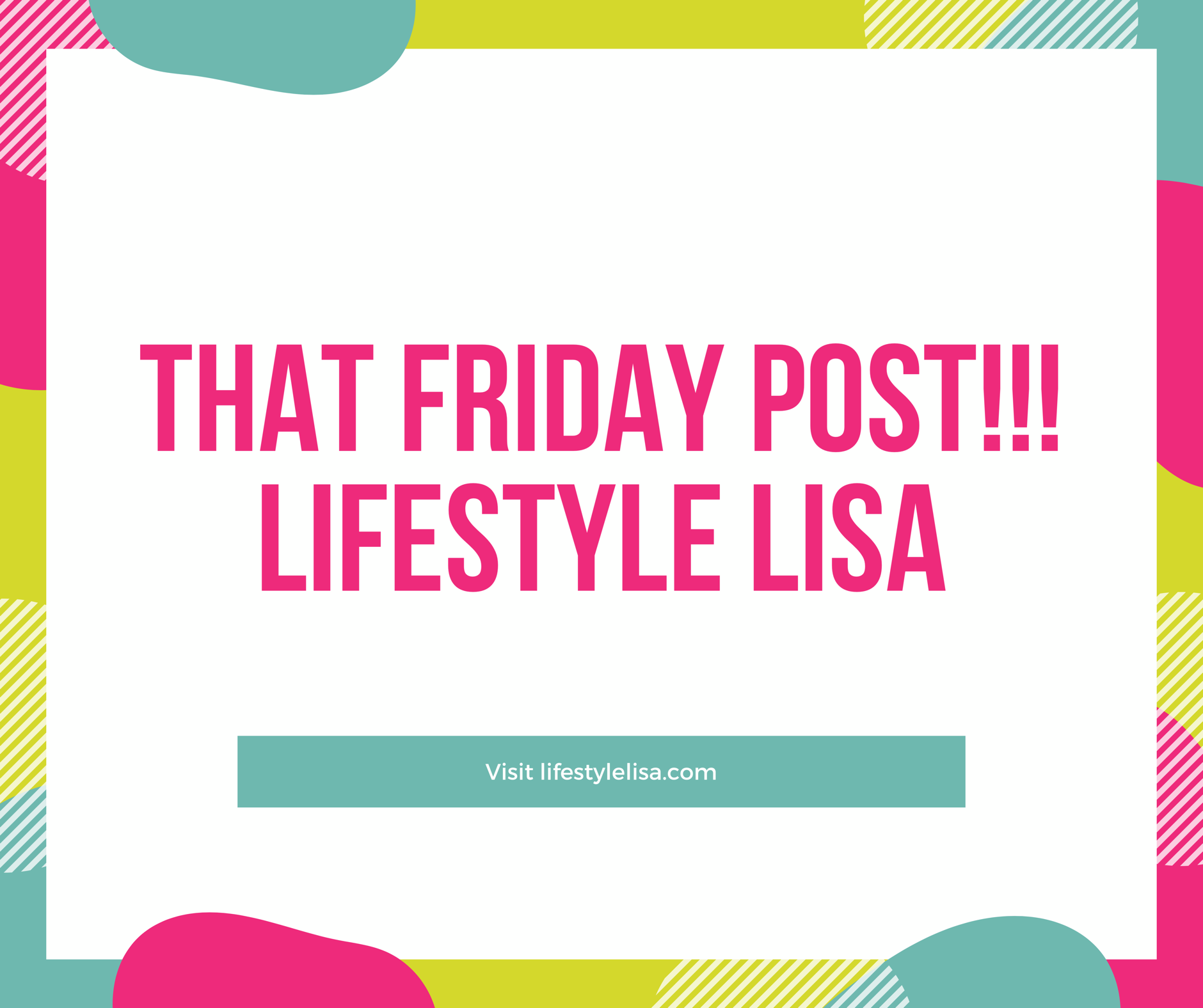 That Friday Post