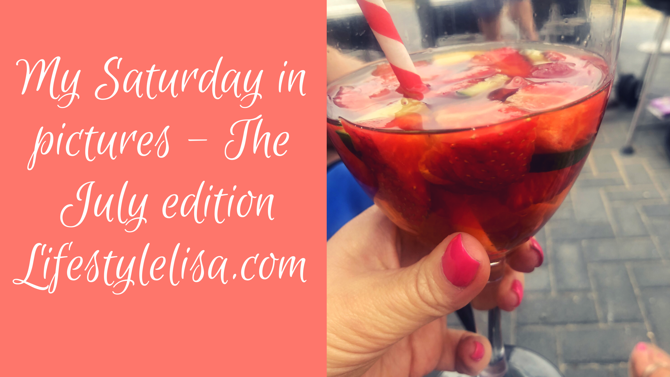 My Saturday in pictures- The July edition