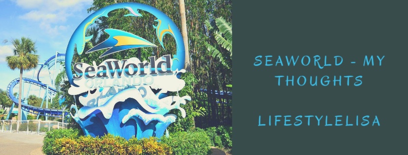 SeaWorld – My Thoughts