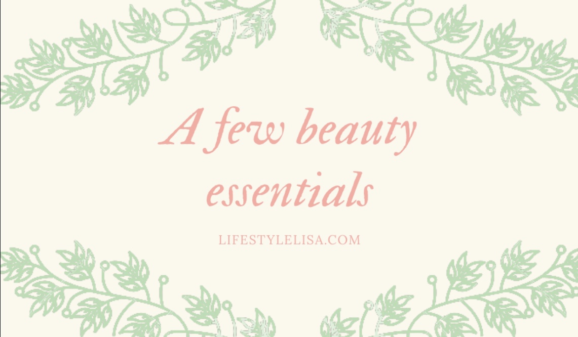 A few beauty essentials