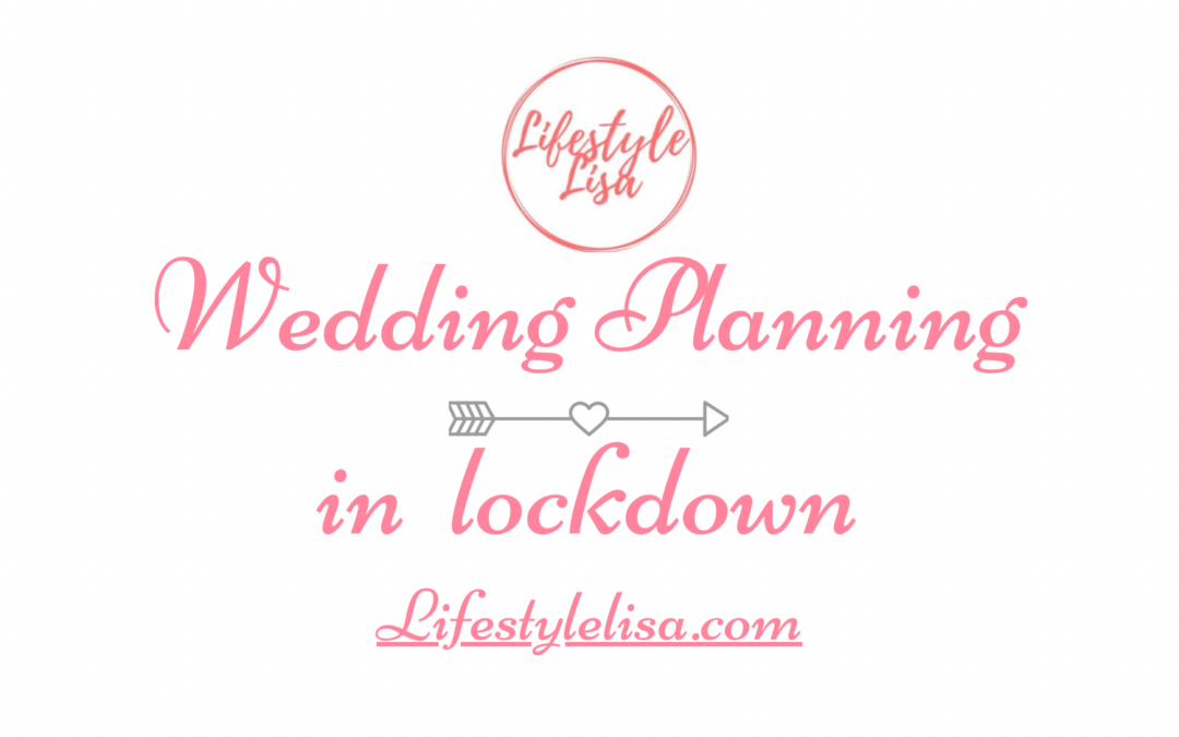 Wedding Planning in Lockdown