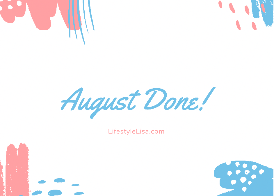 August Done!