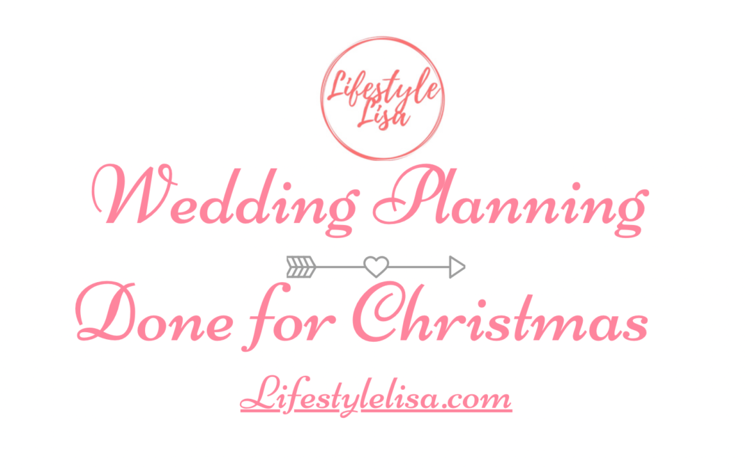 Wedding Planning – Done for Christmas