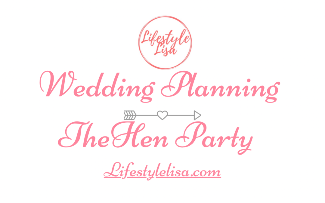 Wedding planning – The hen party