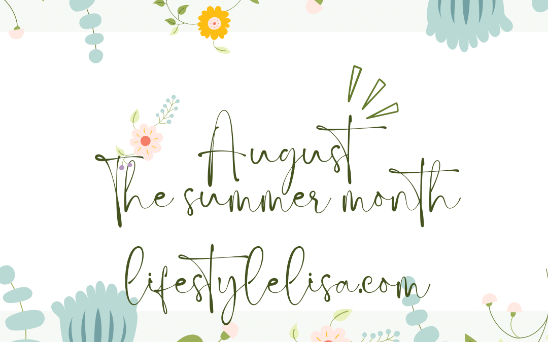 August – The summer month