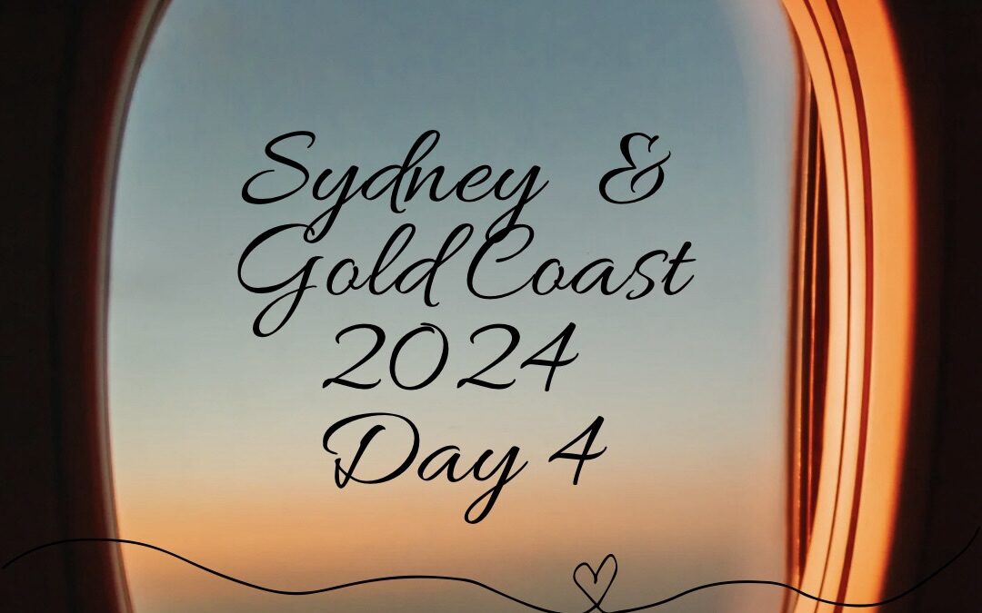 Sydney & Gold Coast 2024 Day 4