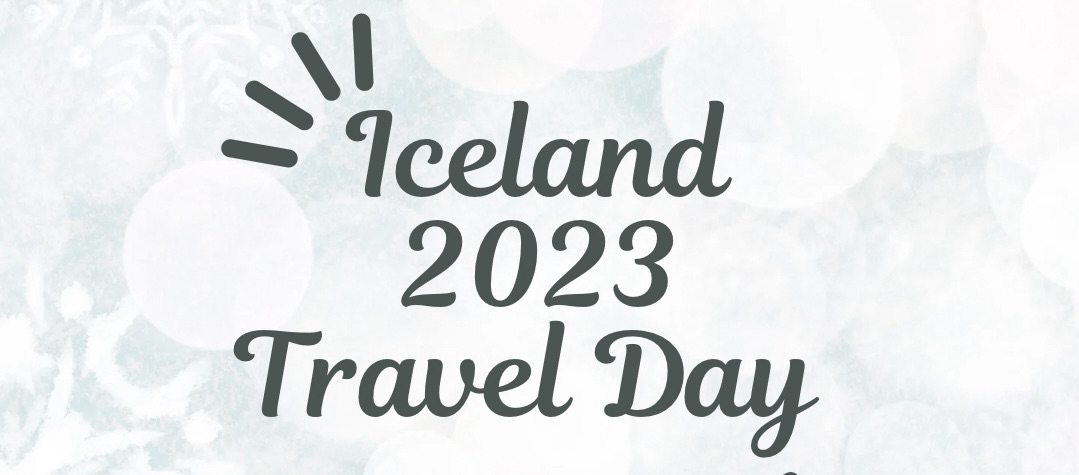 Iceland November 2023 Travel Day
