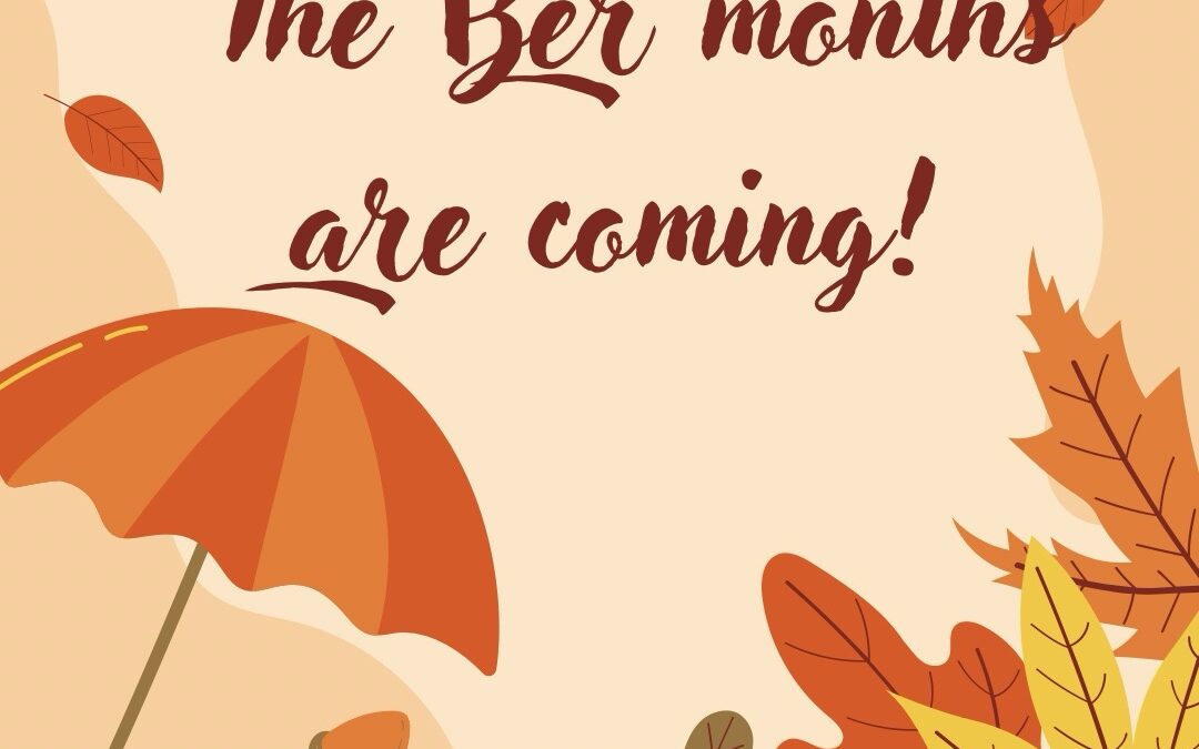 The Ber months are coming!