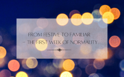 From Festive to Familiar – The First Week Of Normality