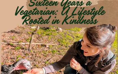 Sixteen Years a Vegetarian: A Lifestyle Rooted in Kindness